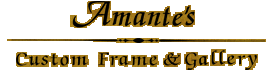 Amante's Custom Frame & Gallery
